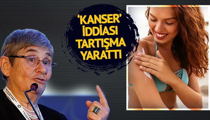 Güneş kremlerinde kanser riski!  Canan Karatay “Asla, asla kullanmayın” dedi, tıp dünyası ikiye bölündü