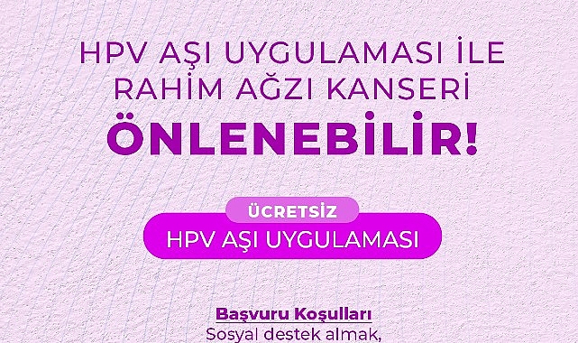 Büyükşehir Belediyesi HPV aşısının uygulanmasına ilişkin ücretsiz çalışmalar başlattı – SAĞLIK